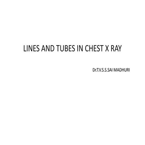 tubes on chest xrays | PPTX
