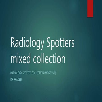 Radiology Spotters mixed collection ppt