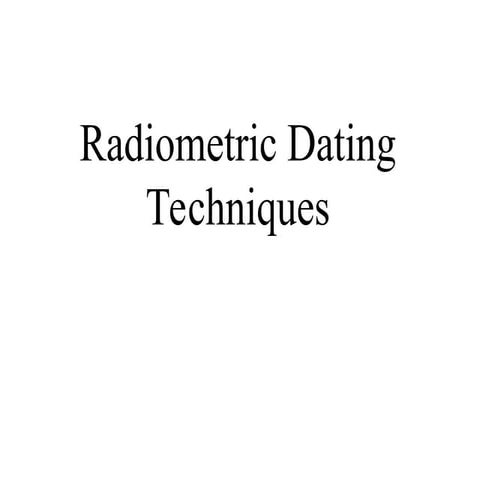 Radiometric dating tells about past .ppt