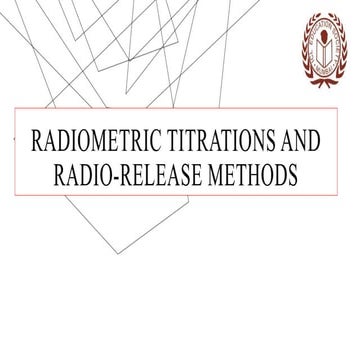 Radiometric titrations and radio-release methods