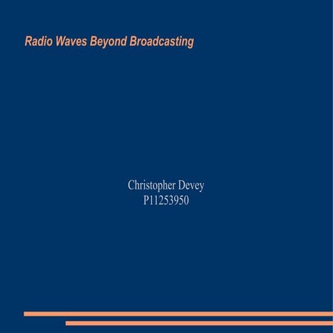 Radio Waves beyond Broadcasting