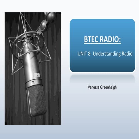 Unit 8- Understanding Radio
