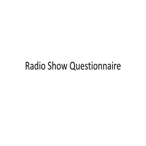 Radio Show Questionnaire Answers