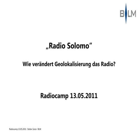 Stefan Sutor: „Radio Solomo“ Wie verändert Geolokalisierung das Radio?