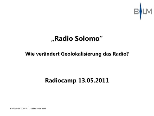 Stefan Sutor: „Radio Solomo“ Wie verändert Geolokalisierung das Radio?