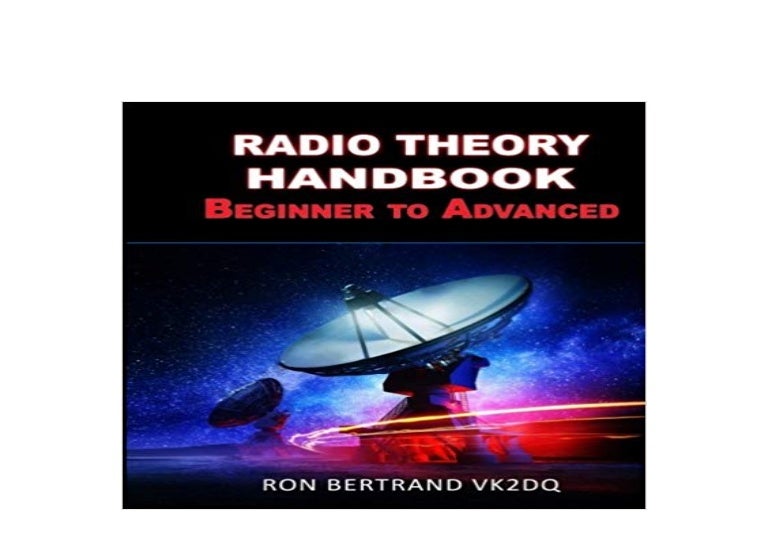 [DOWNLOAD_FREE] LIBRARY Radio Theory Handbook Beginner to Advanced