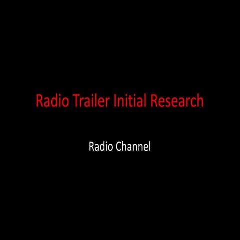 Radio trailer initial research