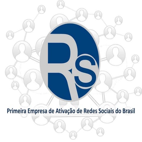 RS: A Primeira Empresa de Ativação de Redes Sociais do Brasil 