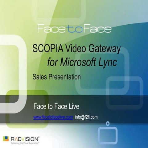 Radvision SCOPIA Gateway for microsoft lync sale presentation by Face to Face...