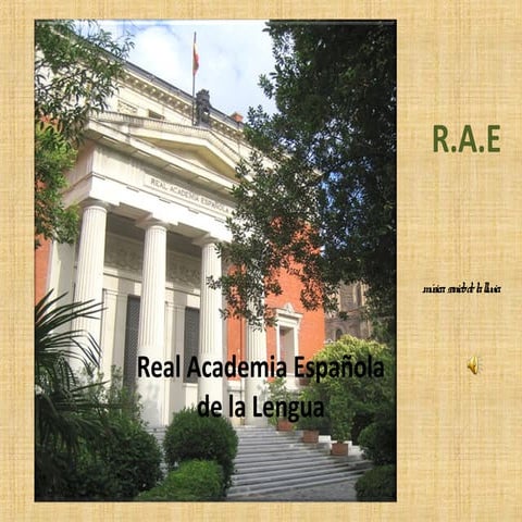 La R.A.E. .El camino de la lengua castellana.Lenguas de España