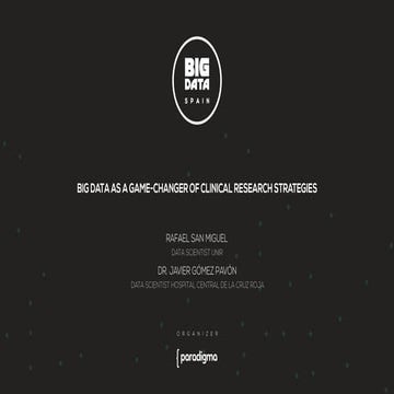 Big Data as a game-changer of clinical research strategies by Rafael San Migu...