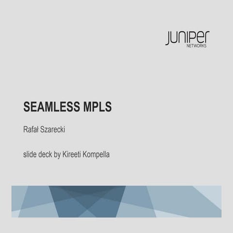 PLNOG 5: Rafał Szarecki - SEAMLESS MPLS