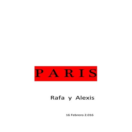 París según Rafa y Alexis
