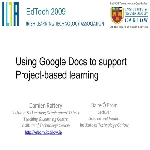 Raftery_OBroin_EdTech_Using_Google_Docs_to_support_Project-based_learning.ppt