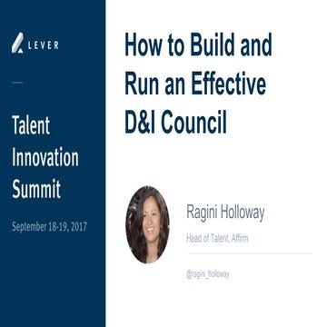 How to Build and Run an Effective D&I Council 