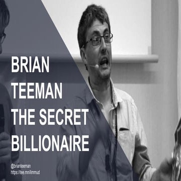 Secret Billionaire - Brian Teeman