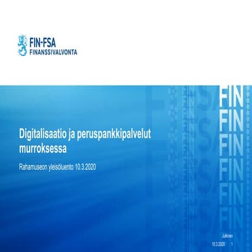 Rahamuseon yleisoluento 10.3.2020: Digitalisaatio ja peruspankkipalvelut murr...