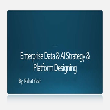 Rahat Yasir: Enterprise Data & AI Strategy & Platform Designing