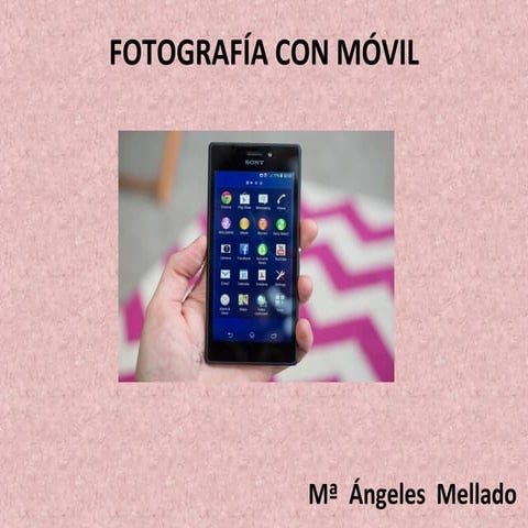 Fotografía con móvil.