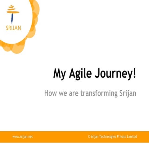 ATC2013- Rahul Devan- My agile journey- how we are transforming srijan