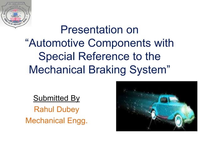 A seminar on automobiles with special reference to mechanical breaking system
