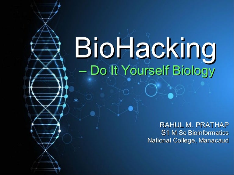 BioHacking Do It Yourself Biology