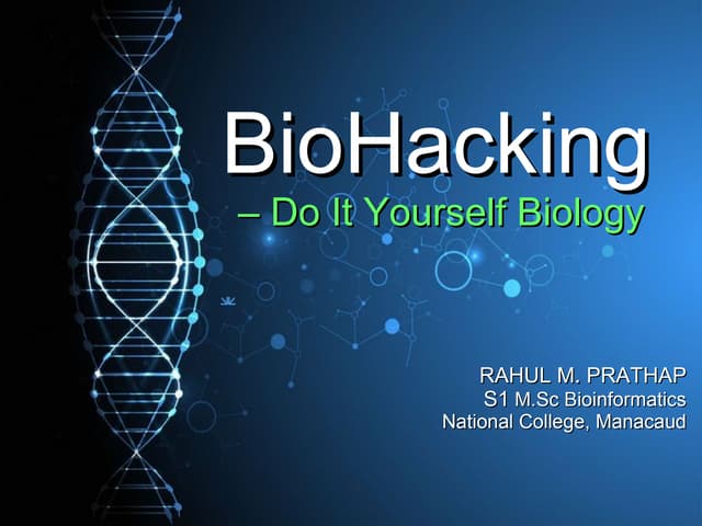 BioHacking - Do It Yourself Biology