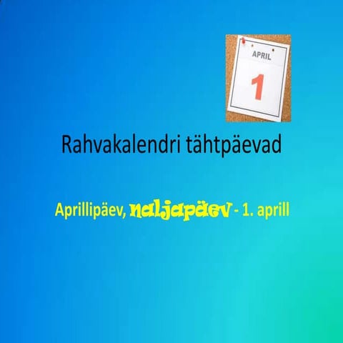 Rahvakalendri tähtpäevad naljapäev | PPTX