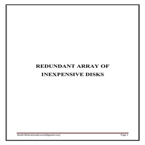 Raid- Redundant Array of Inexpensive Disks