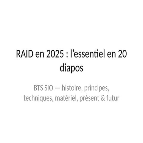 présentation sur le raid, les différentes techniques de RAID 0.1.2.3 et 1+0