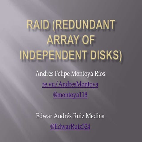 Raid (redundant array of independent disks)