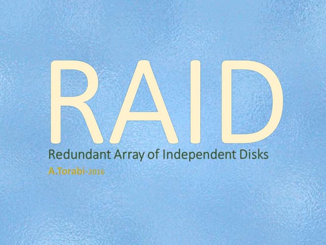 Raid(redundant array of independent disks).