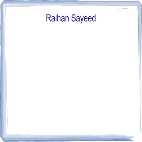 Raihan sayeed | PPT