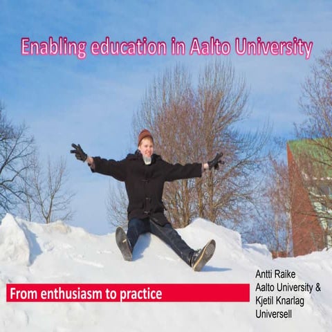 Enabling Education in Aalto University