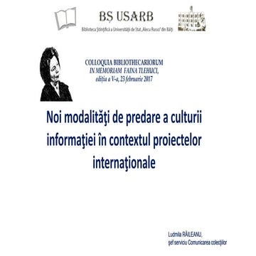 Ludmila RĂILEANU. Noi modalităţi de predare a culturii informaţiei în context...