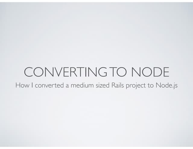 Converting a Rails application to Node.js