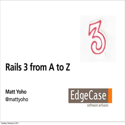 Rails 3 from A to Z