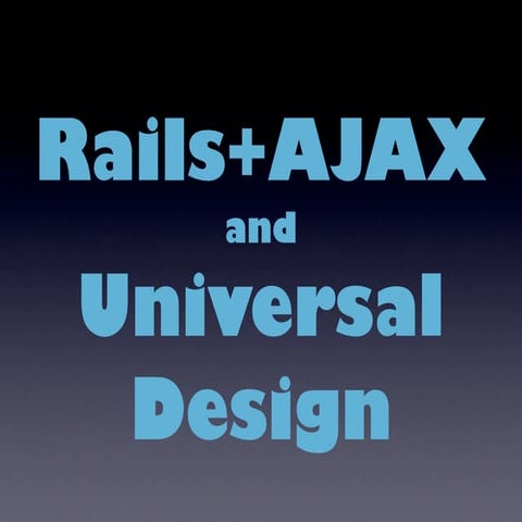 Rails Ajax Universal Design