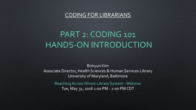 Coding 101: A hands-on introduction 