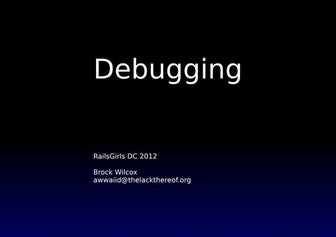 RailsGirls DC 2012 - Debugging