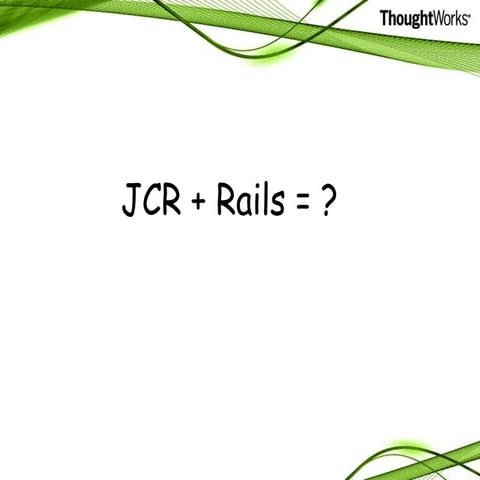 Rails + JCR