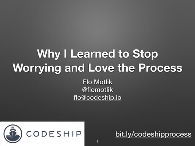 How I learned to love the Process