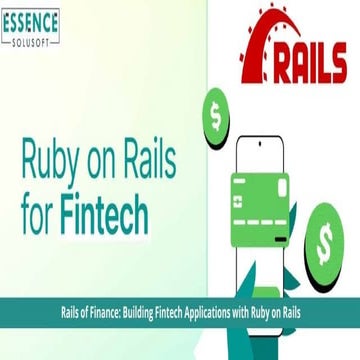 Rails of Finance Building Fintech Applications with Ruby on Rails | PPTX