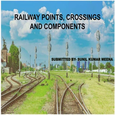 Railway points, crossings and components