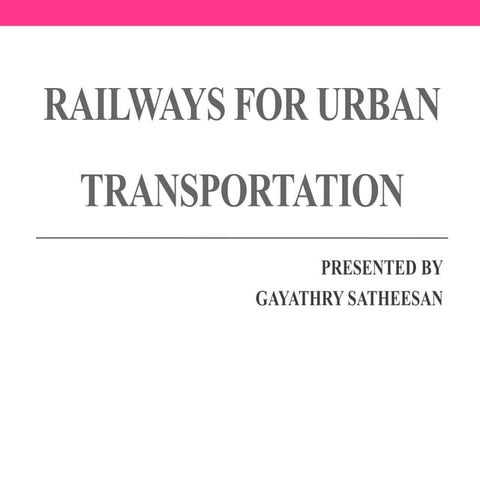 Railways for urban transportation