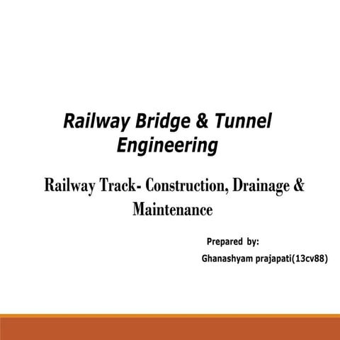 Railway track  construction, drainage & maintenence