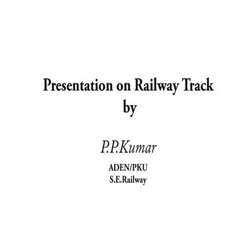 Railway track:An Introduction