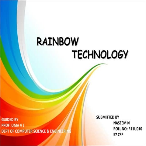 Rainbow technology