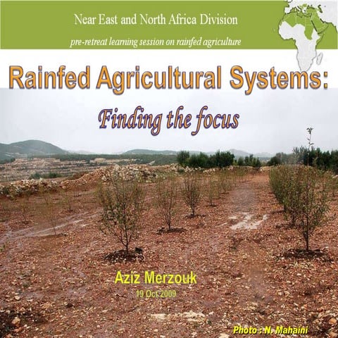 Rainfed Agricultural Systems, Dr. Aziz Merzouk, IFAD