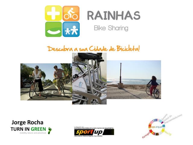 Rainhas Bike Sharing + Turnin Green...